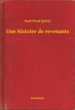 Paul F�val   (Pere) - Une Histoire de revenants
