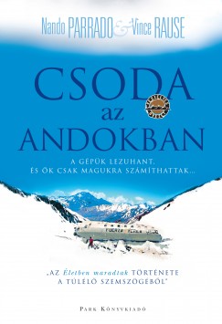 Nando Parrado - Vince Rause - Csoda az Andokban
