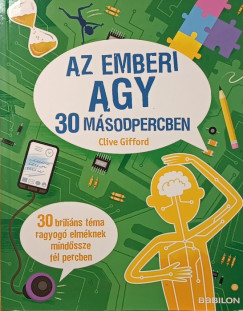 Clive Gifford - Az emberi agy 30 m�sodpercben