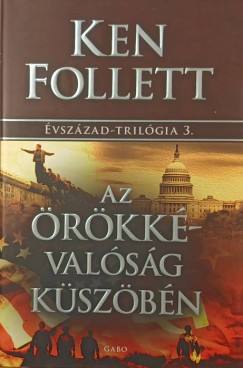 Ken Follett - Az örökkévalóság küszöbén