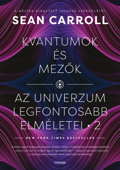 Sean Carroll - Kvantumok �s mez�k