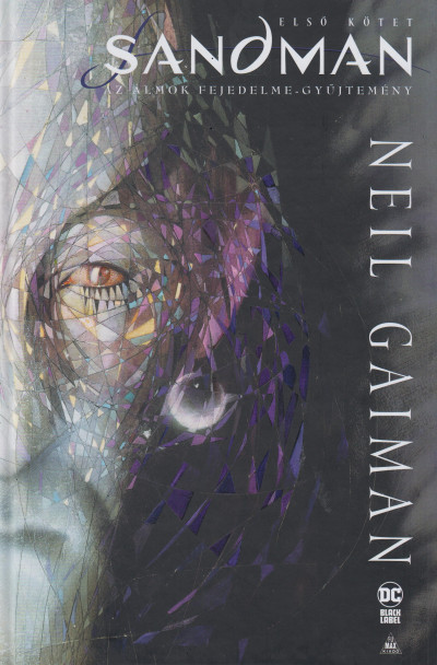 Neil Gaiman - Sandman - Az álmok fejedelme-gyûjtemény - Elsõ kötet