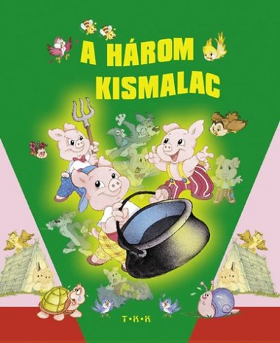 - A három kismalac