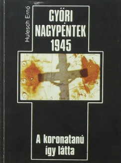 Hulesch Ern - Gyri Nagypntek 1945