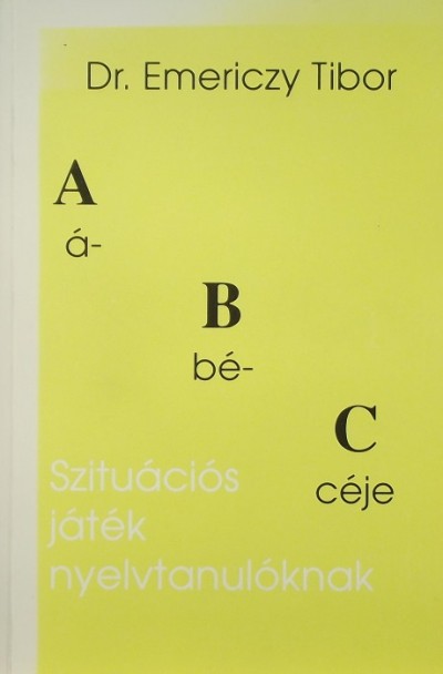 Emericzy Tibor - A, B, C ábécéje