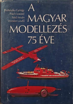 A magyar modellezs 75 ve