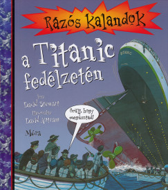 David Stewart - Rzs kalandok a Titanic fedlzetn