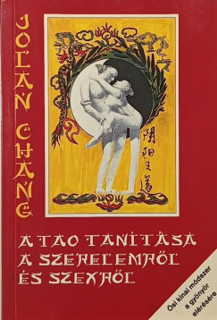 Jolan Chang - A tao tanítása a szerelemről és szexről