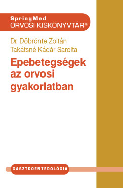 Dr. D�br�nte Zolt�n - Epebetegs�gek az orvosi gyakorlatban
