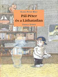 Klaus-Peter Wolf - Pl-Pter s a Lthatatlan
