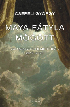 Csepeli György - Maya fátyla mögött