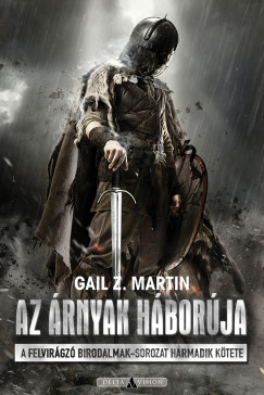 Gail Z. Martin - Sziklai Istvn   (Szerk.) - Az rnyak hborja