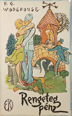 P. G. Wodehouse - Rengeteg pénz