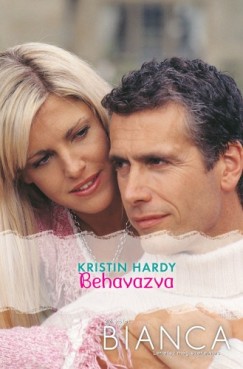 Kristin Hardy - Bianca 216. (Behavazva)