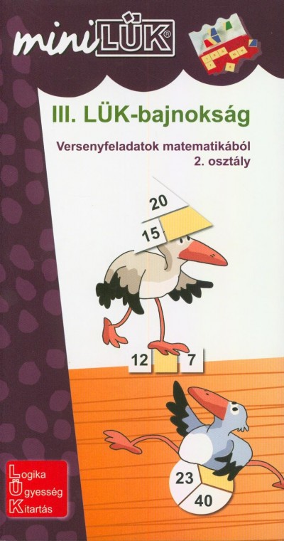 Szántó Zsuzsanna (Összeáll.) - III. LÜK-bajnokság - Versenyfeladatok matematikából 2. osztály