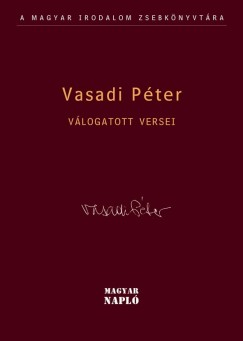 Vasadi Pter - Vgh Attila   (Vl.) - Vasadi Pter vlogatott versei