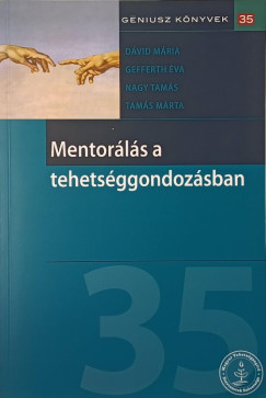 Dvid Mria - Gefferth va - Nagy Tams - Tams Mrta - Mentorls a tehetsggondozsban