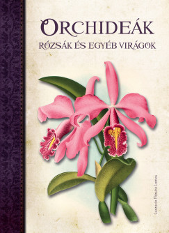Prsico Lucrecia Lamas - Orchidek, Rzsk s egyb virgok