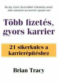 Brian Tracy - Tbb fizets, gyors karrier