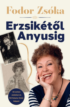Erzsikétől Anyusig