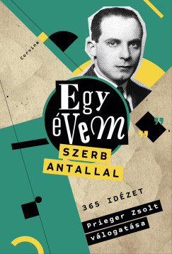 Prieger Zsolt   (Szerk.) - Egy vem Szerb Antallal