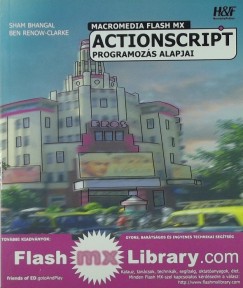 Sham Bhangal - Ben Renor - Macromedia Flash MX Actionscript programozs alapjai