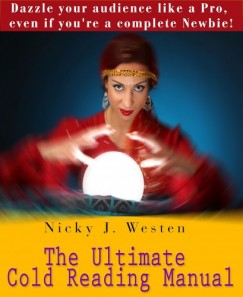 Nicky J. Westen - The Ultimate Cold Reading Manual : Dazzle Your Audience Like A Pro, Even If You're A Complete Newbie!