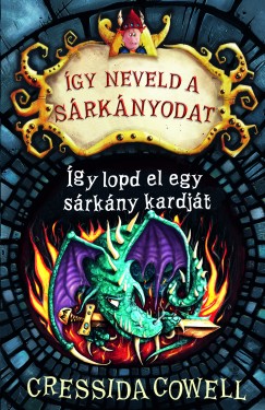 Cressida Cowell - gy neveld a srknyodat 9.  - gy lopd el egy srkny kardjt