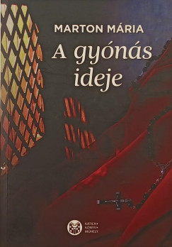 Marton Mria - A gyns ideje