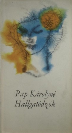 Papp Krolyn - Hallgatdzk