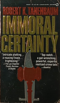 Robert K. Tanenbaum - Immoral Certainty
