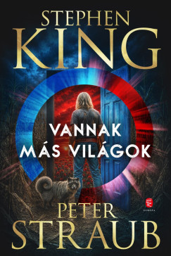 Stephen King - Peter Straub - Vannak m�s vil�gok