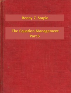 Benny Z. Staple - The Equation Management Part 6