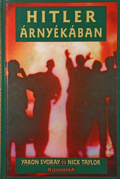 Yaron Svoray - Nick Taylor - Hitler �rny�k�ban