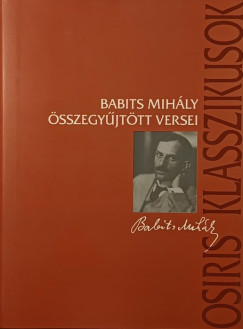 Babits Mih�ly - Babits Mih�ly �sszegy�jt�tt versei