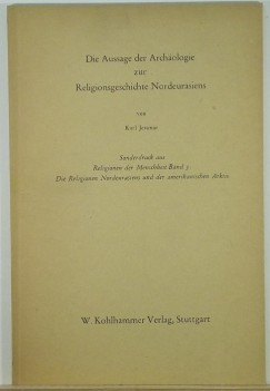 Karl Jettmar - Die Aussage der Archologie zur Religionsgeschichte Nodeurasiens