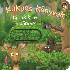 Kukucs knyvek - Ki lakik az erdben?