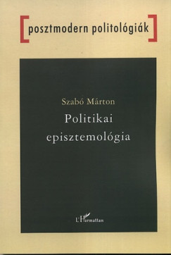 Szab Mrton - Politikai episztemolgia