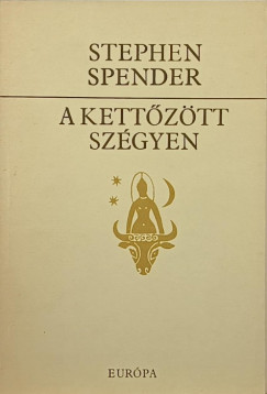 Stephen Spender - A kettztt szgyen