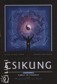 Ming-Tang Hsz - Tamara Martinova - Csung Jan Csikung - A felemelkeds iskolja