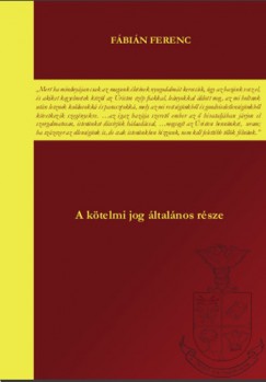 Dr. Fbin Ferenc - A ktelmi jog ltalnos rsze
