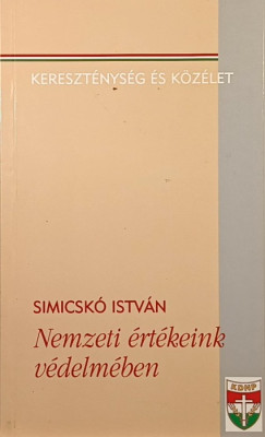 Dr. Simicsk� Istv�n - Nemzeti �rt�keink v�delm�ben