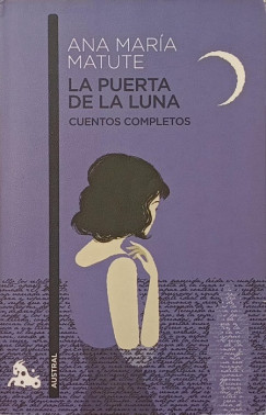 Ana María Matute - La puerta de la luna