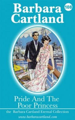 Barbara Cartland - Pride and the Poor Princess