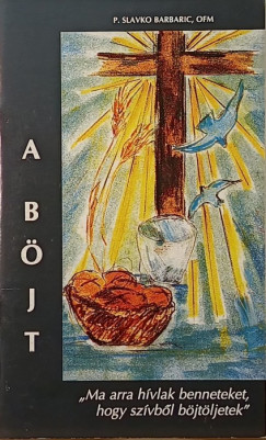 P. Slavko Barbaric - A b�jt