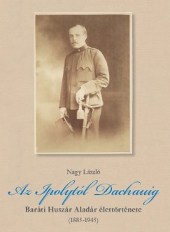 Nagy L�szl� - Az Ipolyt�l Dachauig