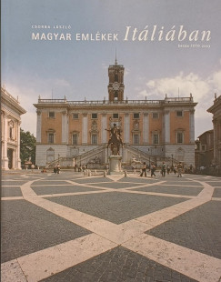 Csorba L�szl� - Magyar eml�kek It�li�ban
