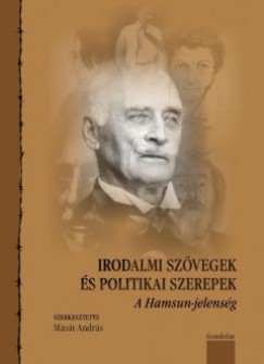 Mast Andrs   (Szerk.) - Irodalmi szvegek s politikai szerepek