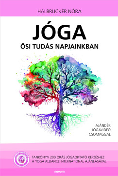 Halbrucker Nóra - Jóga - ősi tudás napjainkban