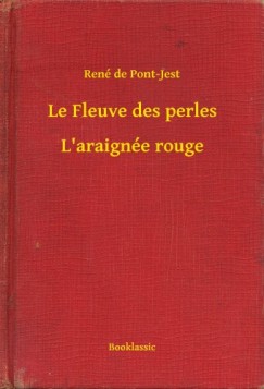 Pont-Jest Ren De - Le Fleuve des perles - L'araigne rouge